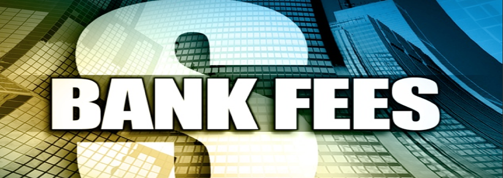 Bank Fees and YOU!