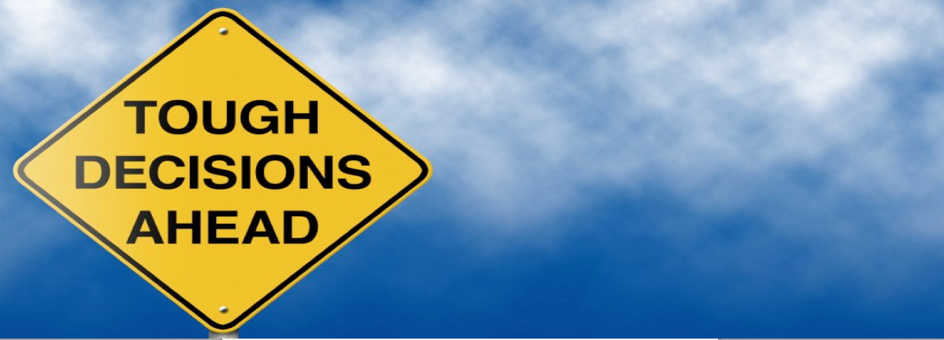 Hard Times, Hard Decisions